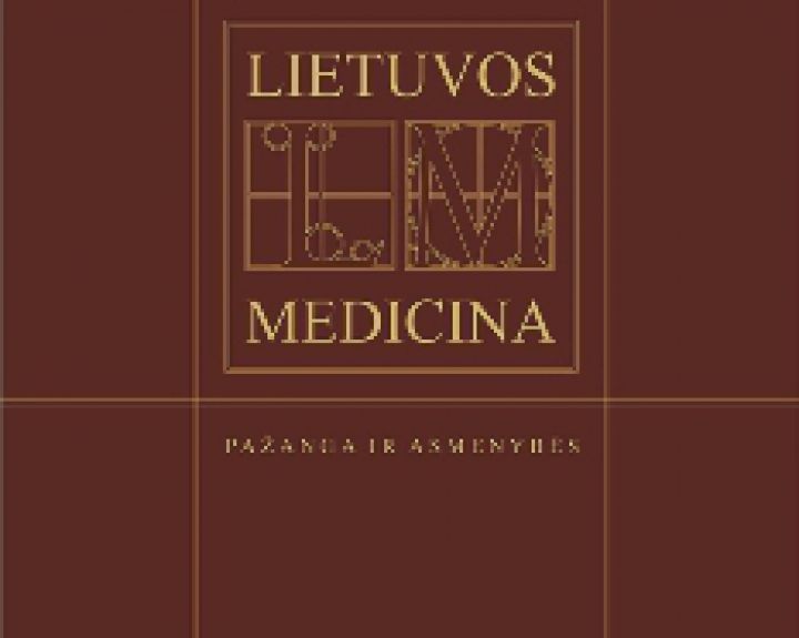 Knygoje „Lietuvos medicina. Pažanga ir asmenybės“ - iškiliausi Lietuvos medicinos elito atstovai