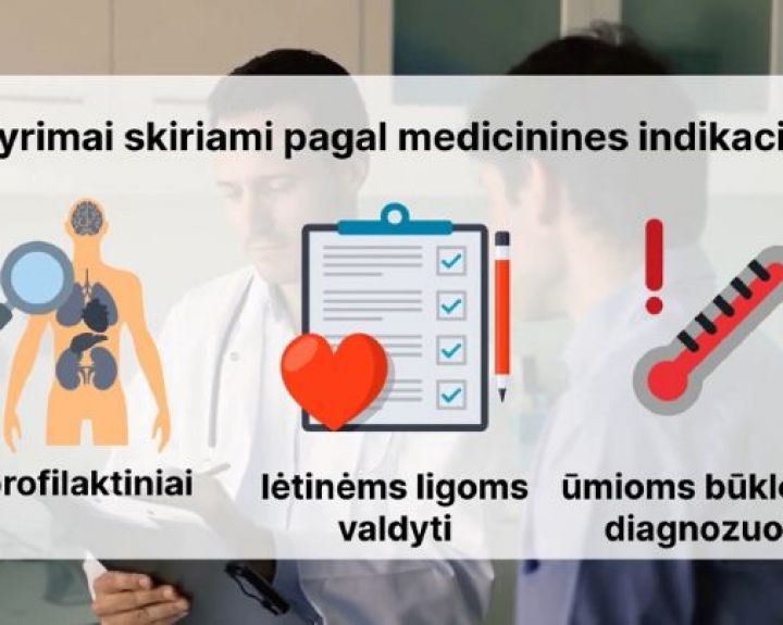 Svarbiau ne tyrimų skaičius, o paciento sveikatai geriausi sprendimai