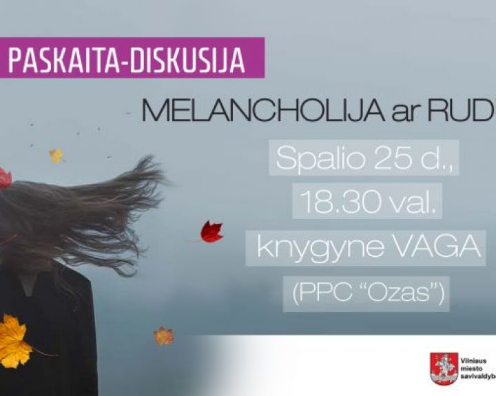 Apie sezoninę depresiją paskaitoje-diskusijoje „Melancholija ar ruduo?“